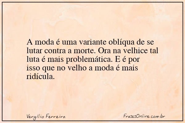 Frase de Vergílio Ferreira