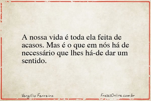 Frase de Vergílio Ferreira