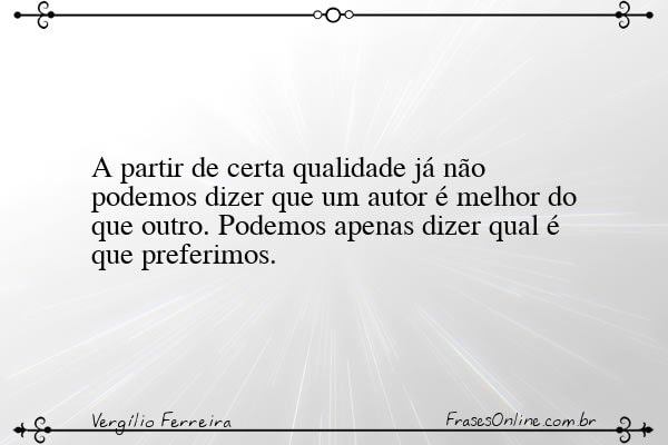 Frase de Vergílio Ferreira