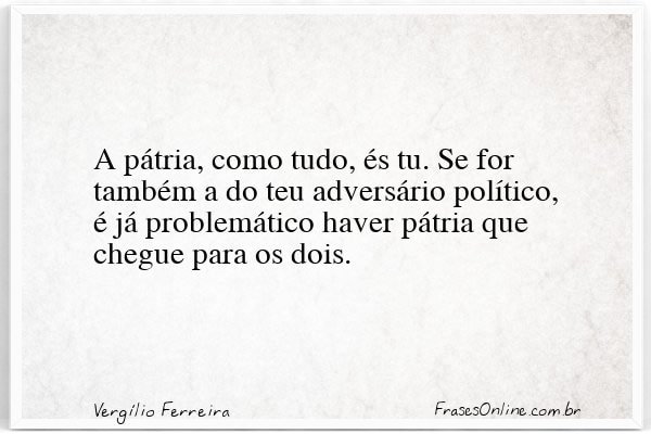 Frase de Vergílio Ferreira
