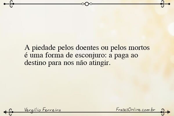 Frase de Vergílio Ferreira