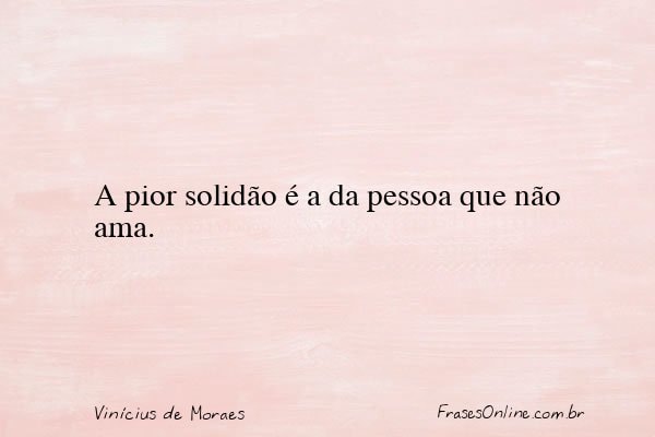 Frase de Vinícius de Moraes