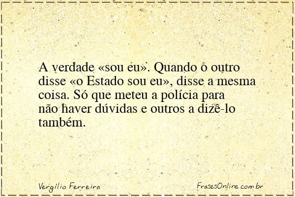 Frase de Vergílio Ferreira