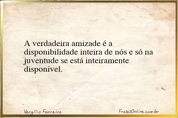 Frase de Vergílio Ferreira