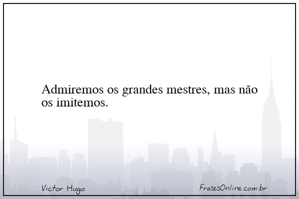 Frase de Victor Hugo
