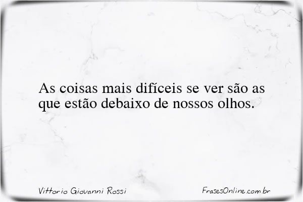 Frase de Vittorio Giovanni Rossi 