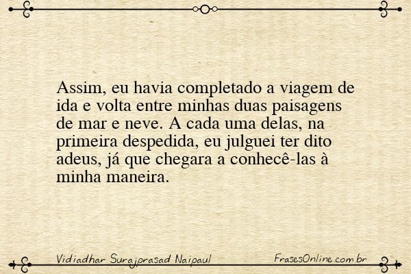 Frase de Vidiadhar Surajprasad Naipaul
