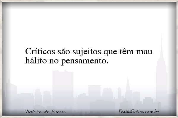 Frase de Vinícius de Moraes