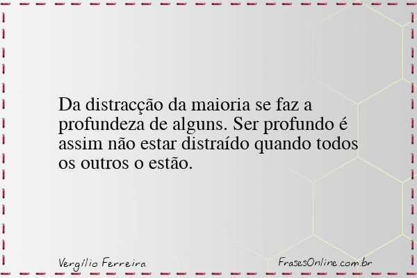 Frase de Vergílio Ferreira