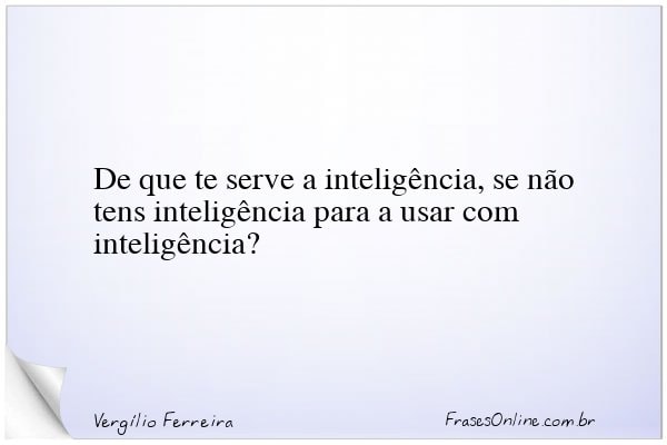 Frase de Vergílio Ferreira