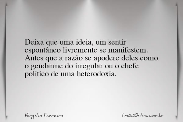 Frase de Vergílio Ferreira