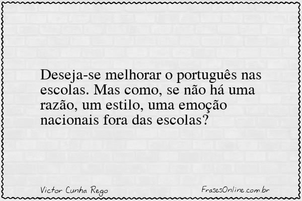 Frase de Victor Cunha Rego