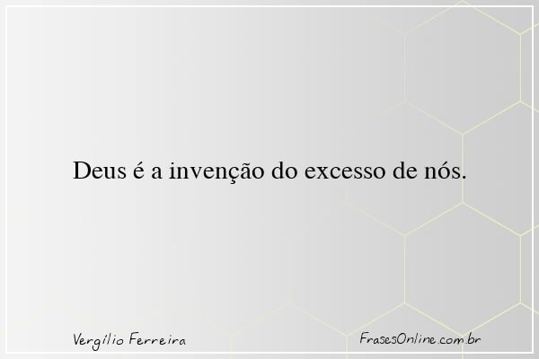 Frase de Vergílio Ferreira