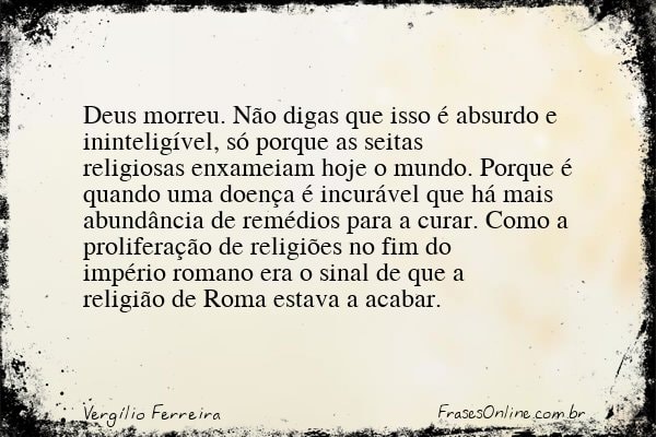 Frase de Vergílio Ferreira