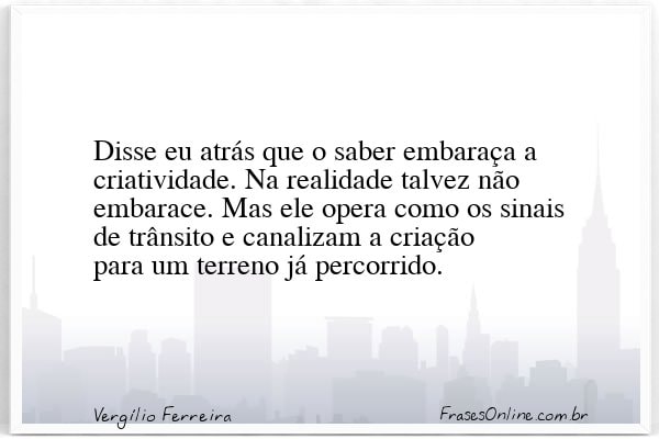 Frase de Vergílio Ferreira