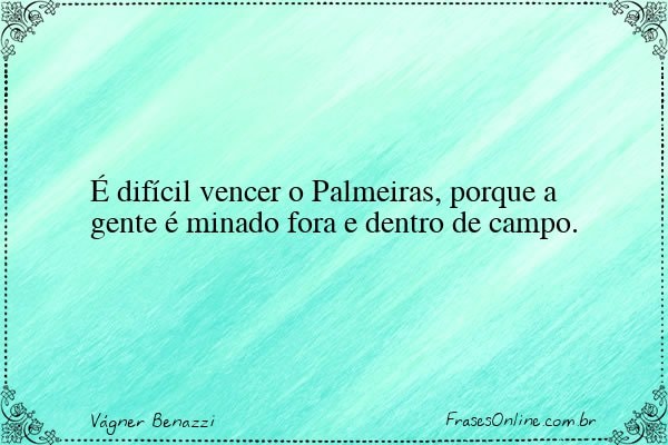 Frase de Vágner Benazzi