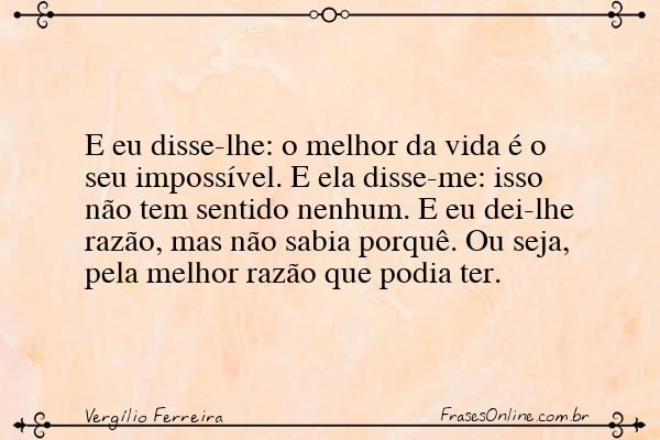 Frase de Vergílio Ferreira