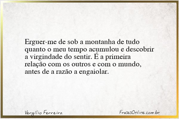 Frase de Vergílio Ferreira