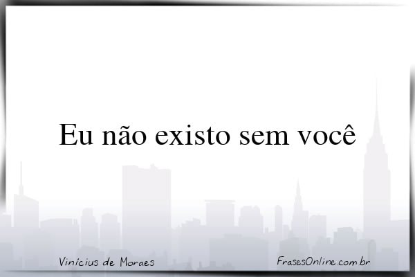 Frase de Vinícius de Moraes