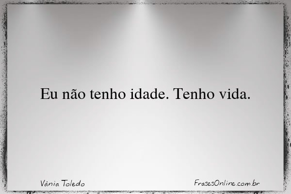 Frase de Vânia Toledo