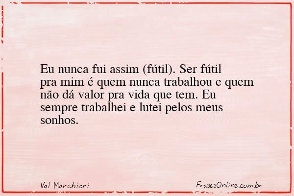 Frase de Val Marchiori