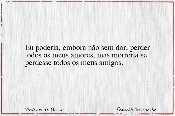 Frase de Vinícius de Moraes