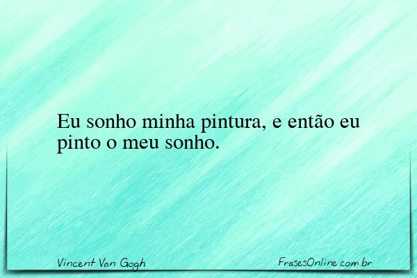 Frase de Vincent Van Gogh