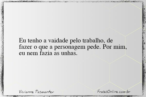Frase de Vivianne Pasmanter