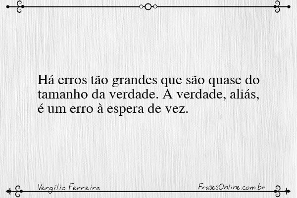 Frase de Vergílio Ferreira