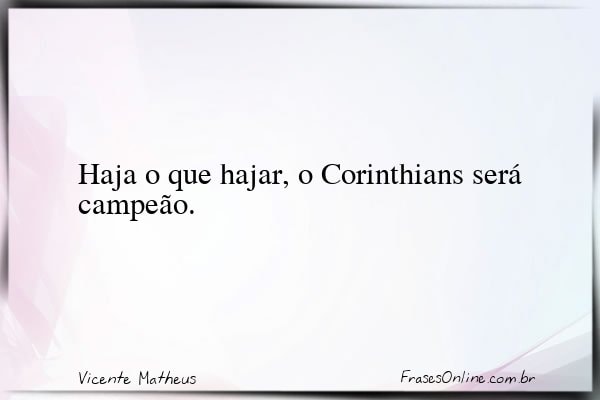 Frase de Vicente Matheus