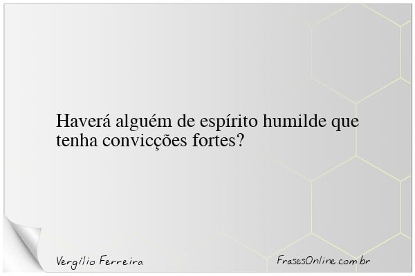 Frase de Vergílio Ferreira