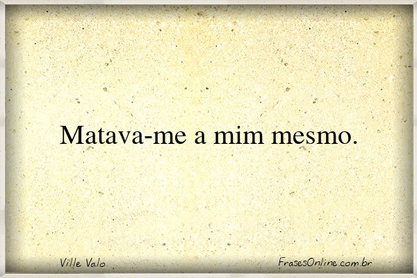 Frase de Ville Valo