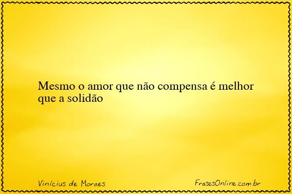 Frase de Vinícius de Moraes