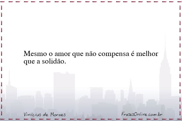 Frase de Vinícius de Moraes