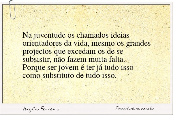 Frase de Vergílio Ferreira