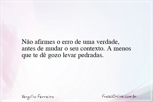 Frase de Vergílio Ferreira