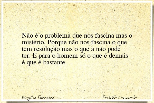 Frase de Vergílio Ferreira