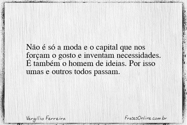Frase de Vergílio Ferreira