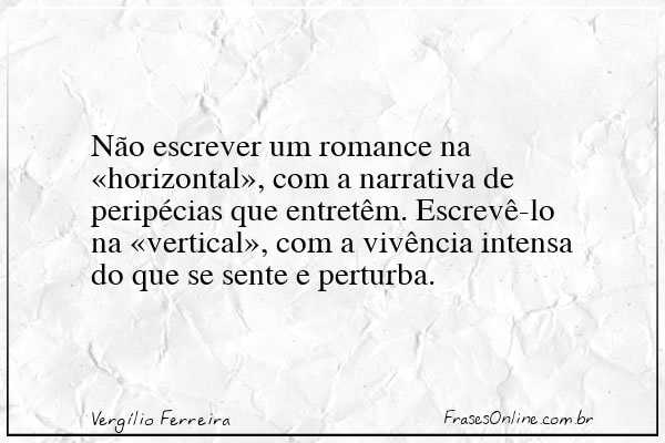 Frase de Vergílio Ferreira