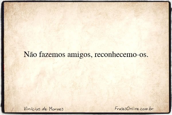 Frase de Vinícius de Moraes