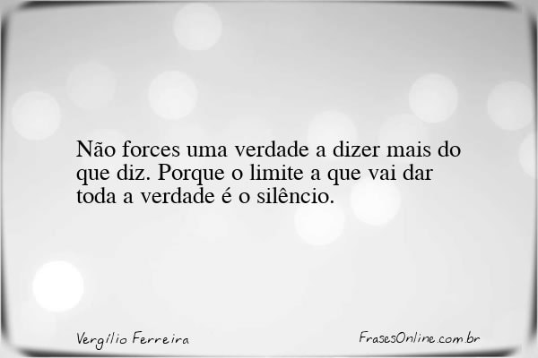 Frase de Vergílio Ferreira