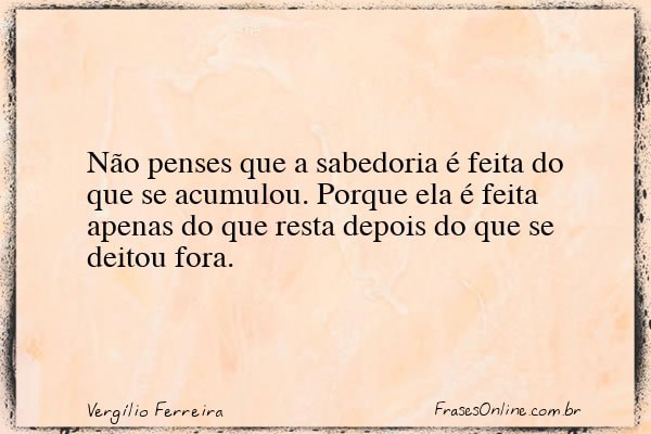 Frase de Vergílio Ferreira