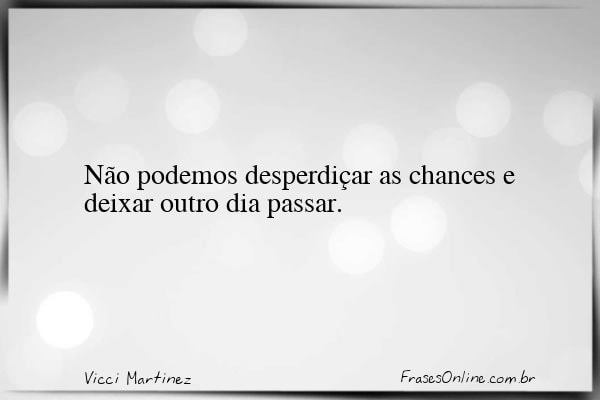 Frase de Vicci Martinez