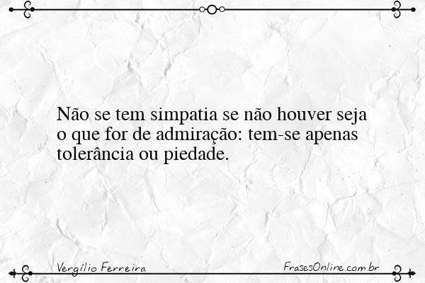 Frase de Vergílio Ferreira