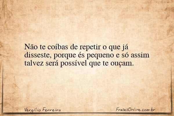 Frase de Vergílio Ferreira