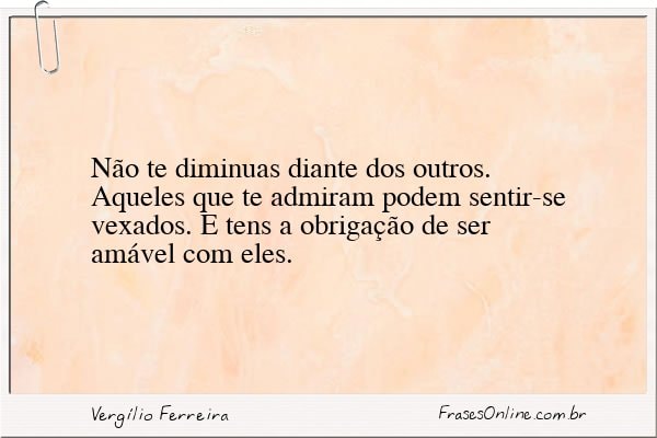 Frase de Vergílio Ferreira
