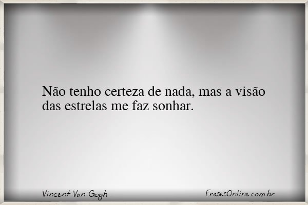 Frase de Vincent Van Gogh