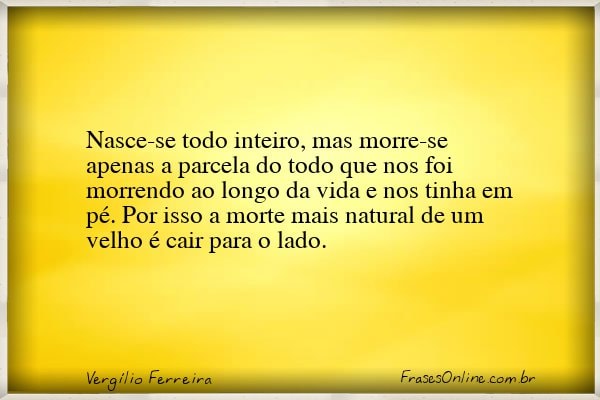 Frase de Vergílio Ferreira