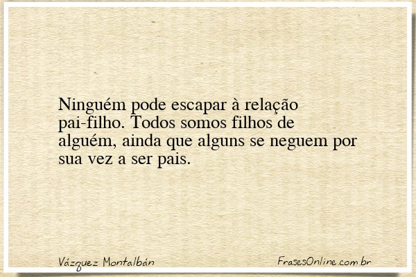 Frase de Vázquez Montalbán