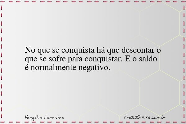 Frase de Vergílio Ferreira